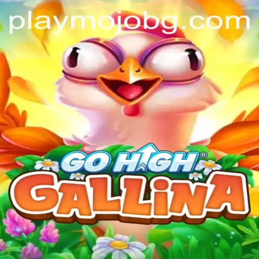 GoHighGallina: A Riveting New Game Experience